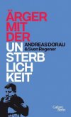 Ärger mit der Unsterblichkeit, Andreas Dorau & Sven Regener, Galiani Berlin