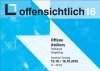 offensichtlich16: Offene Ateliers in Freiburg und Umgebung