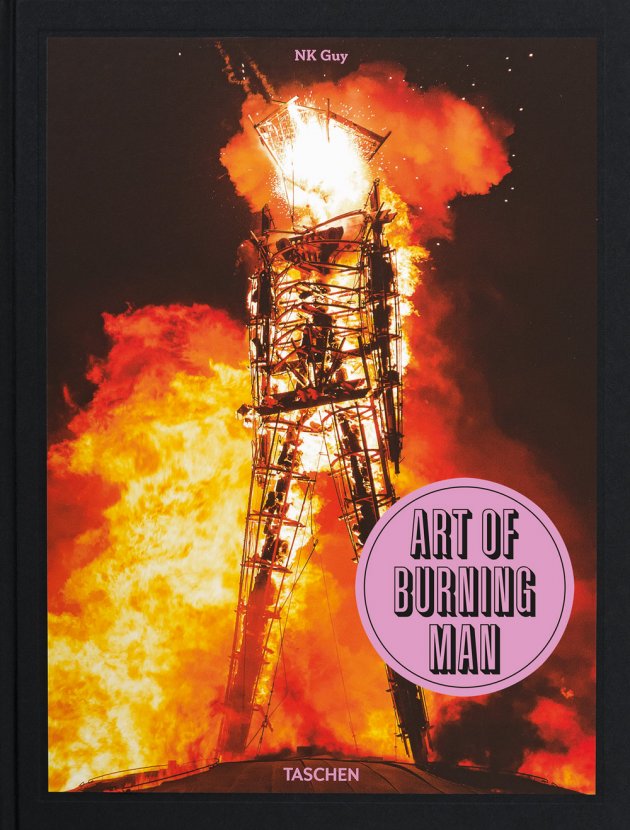 The Art of Burning Man, Burning Man Festival, NK Guy, Taschen