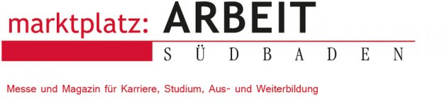 Marktplatz, Arbeit, Südbaden, Messe, Magazin, Karriere, Studium, Ausbildung, Weiterbildung, Freiburg