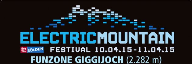 Electric Mountain, Festival, 10.04.15, 11.04.15, Funzone Giggijoch, 2282 m, Ötztal, Sölden